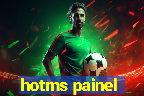 hotms painel